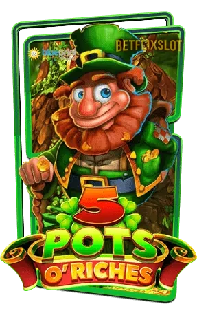 5-Pots-o-Riches